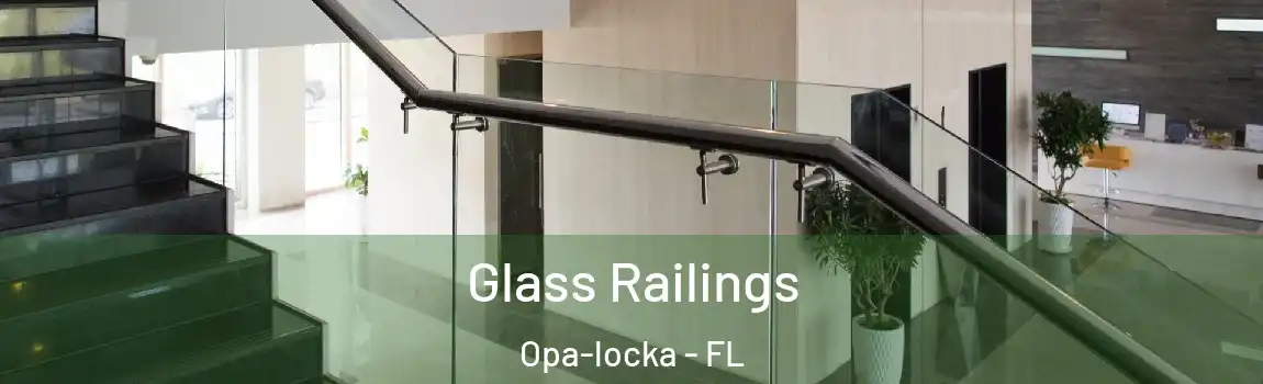 Glass Railings Opa-locka - FL